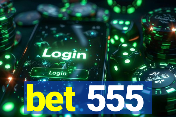 bet 555